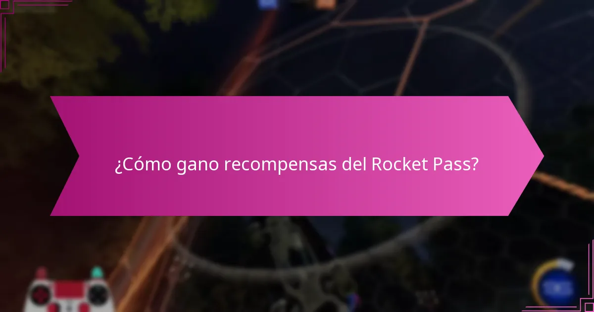 ¿Cómo gano recompensas del Rocket Pass?
