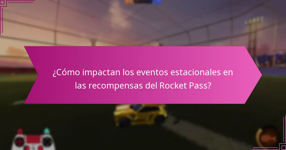 ¿Cómo impactan los eventos estacionales en las recompensas del Rocket Pass?