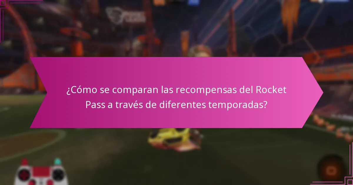 ¿Qué recompensas se ofrecieron en las temporadas pasadas del Rocket Pass?