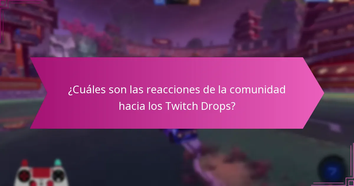 ¿Qué estrategias pueden maximizar las posibilidades de recibir Twitch Drops?