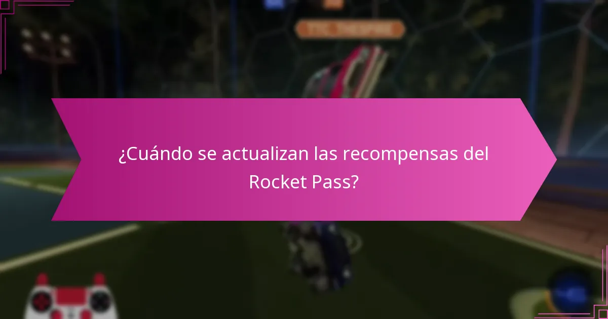 ¿Cuándo se actualizan las recompensas del Rocket Pass?