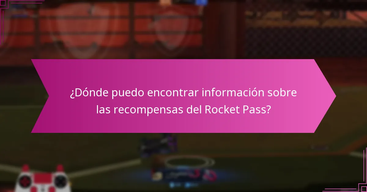 ¿Qué estrategias maximizan las recompensas del Rocket Pass?