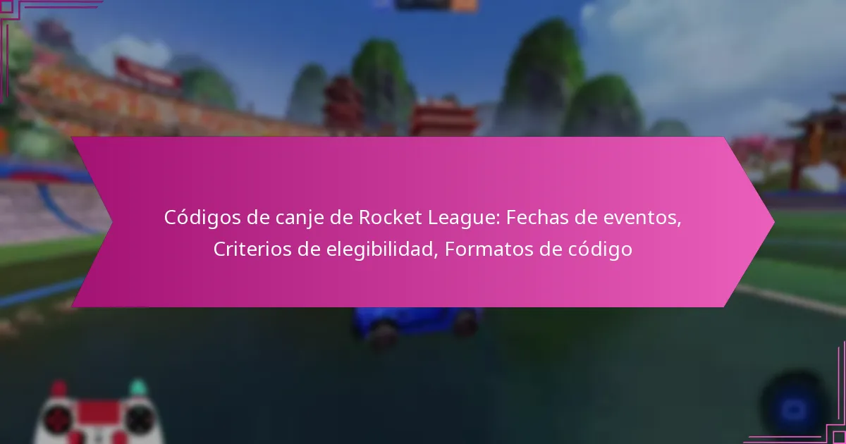 You are currently viewing Códigos de canje de Rocket League: Fechas de eventos, Criterios de elegibilidad, Formatos de código